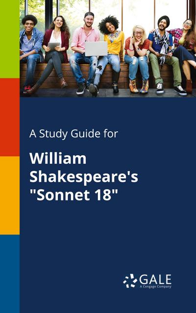 A Study Guide for William Shakespeare’s "Sonnet 18"