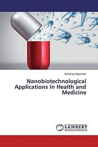 Nanobiotechnological Applications In Health and Medicine
