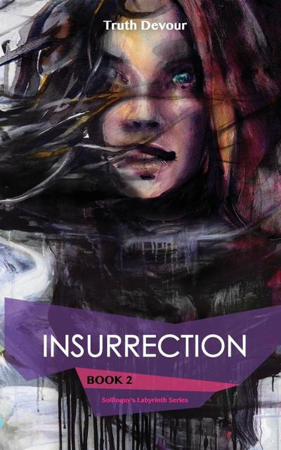 Insurrection - Book 2 - Soliloquy’s Labyrinth Series