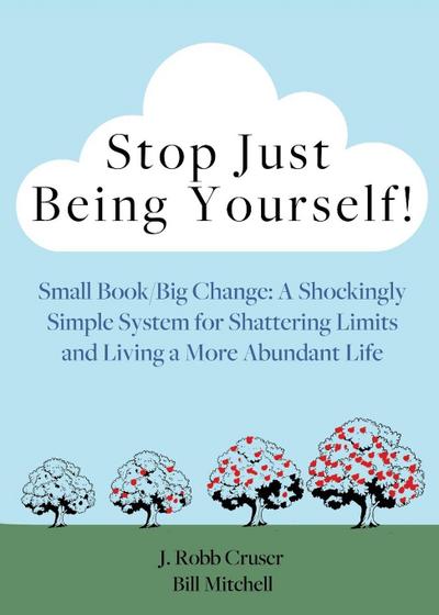 Stop Just Being Yourself!