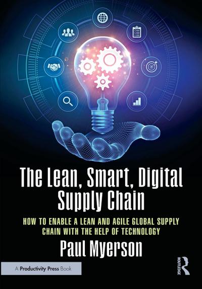The Lean, Smart, Digital Supply Chain