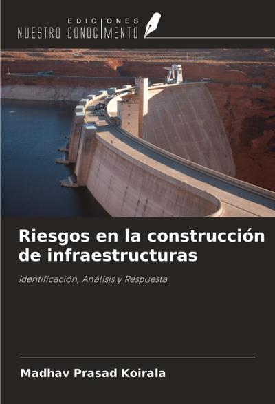 Riesgos en la construcción de infraestructuras