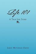 Life 101 - A True Life Story