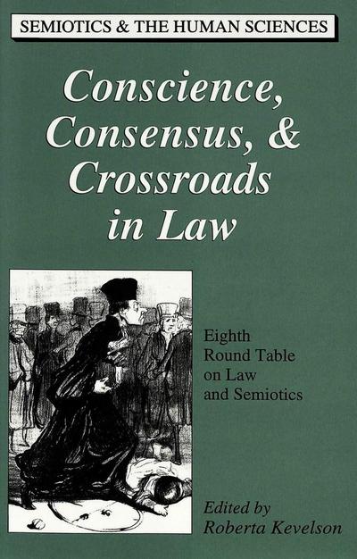 Conscience, Consensus, & Crossroads in Law