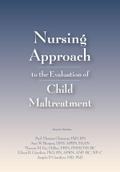 Nursing Approach to the Evaluation of Child Maltreatment 2e