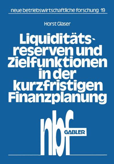 Liquiditätsreserven und Zielfunktionen in der kurzfristigen Finanzplanung