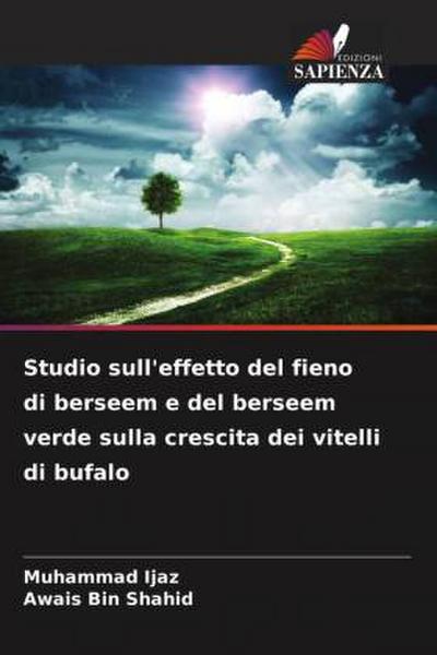 Studio sull’effetto del fieno di berseem e del berseem verde sulla crescita dei vitelli di bufalo