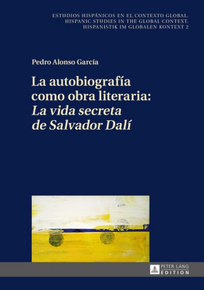La autobiografía como obra literaria: ’La vida secreta de Salvador Dalí’