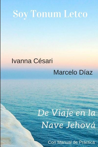 Soy Tonum Letco - De Viaje en la Nave Jehová