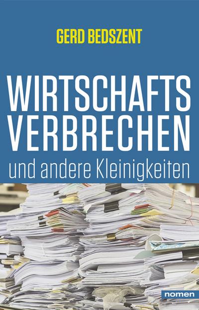 Wirtschaftsverbrechen und andere Kleinigkeiten