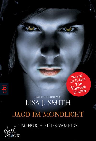 Tagebuch eines Vampirs - Jagd im Mondlicht: Die Romanvorlage zur Serie (Die Tagebuch eines Vampirs-Reihe, Band 9)