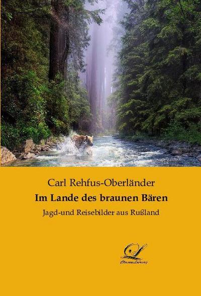 Im Lande des braunen Bären