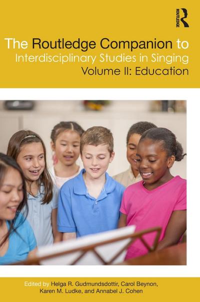 The Routledge Companion to Interdisciplinary Studies in Singing, Volume II