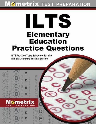ILTS Elementary Education Practice Questions