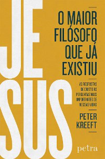 Jesus, o maior filósofo que já existiu