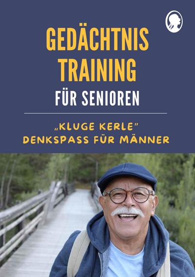 Gedächtnistraining für Senioren | Denkspaß für Männer