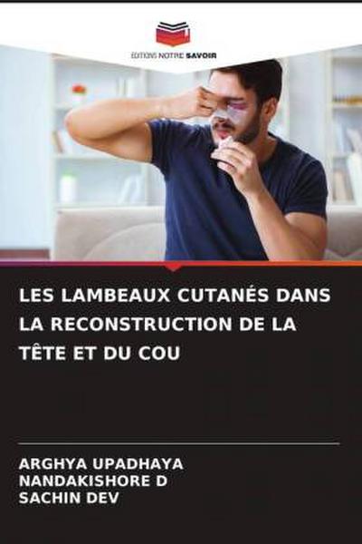 LES LAMBEAUX CUTANÉS DANS LA RECONSTRUCTION DE LA TÊTE ET DU COU