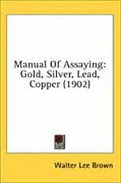 Manual Of Assaying
