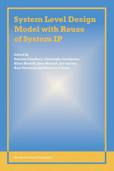 System Level Design Model with Reuse of System IP