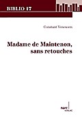 Madame de Maintenon, sans retouches - Constant Venesoen