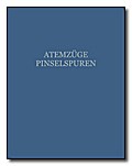 Atemzüge. Pinselspuren