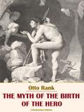 The Myth of the Birth of the Hero