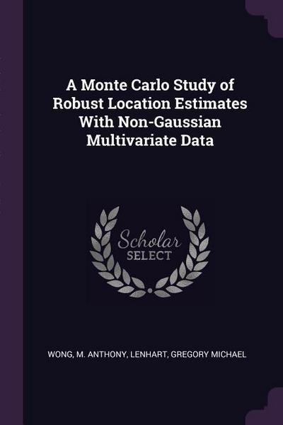 A Monte Carlo Study of Robust Location Estimates With Non-Gaussian Multivariate Data