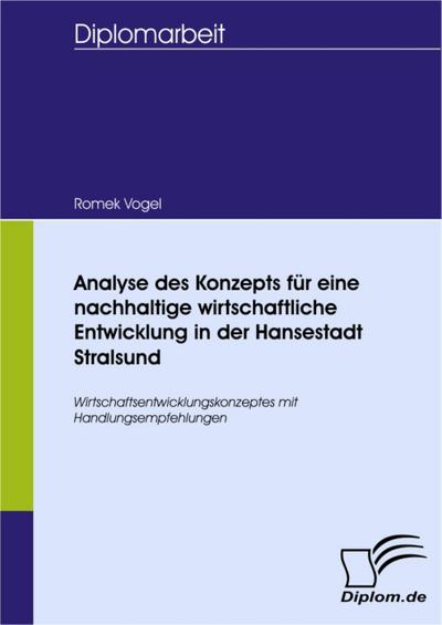 Analyse des Konzepts für eine nachhaltige wirtschaftliche Entwicklung in der Hansestadt Stralsund