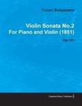 Violin Sonata No.2 by Robert Schumann for Piano and Violin (1851) Op.121