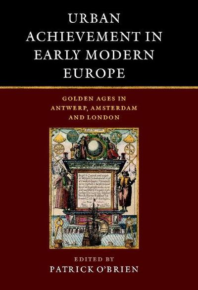 Urban Achievement in Early Modern Europe