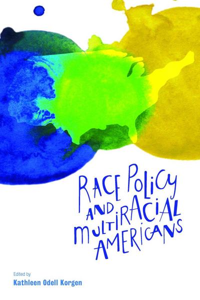 Race Policy and Multiracial Americans