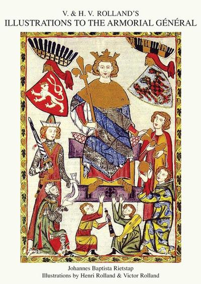 V. & H.V. ROLLAND’S ILLUSTRATIONS TO THE ARMORIAL GENERAL  Volume 3