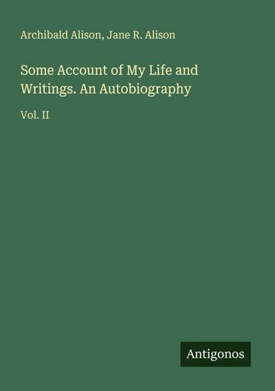 Some Account of My Life and Writings. An Autobiography