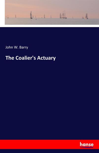 The Coalier’s Actuary