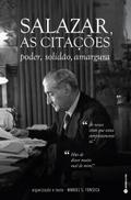 Salazar, as Citações: poder, solidão, amargura