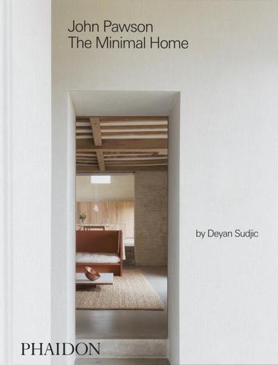 John Pawson: The Minimal Home
