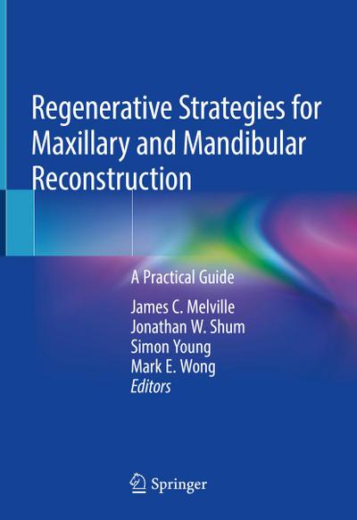 Regenerative Strategies for Maxillary and Mandibular Reconstruction