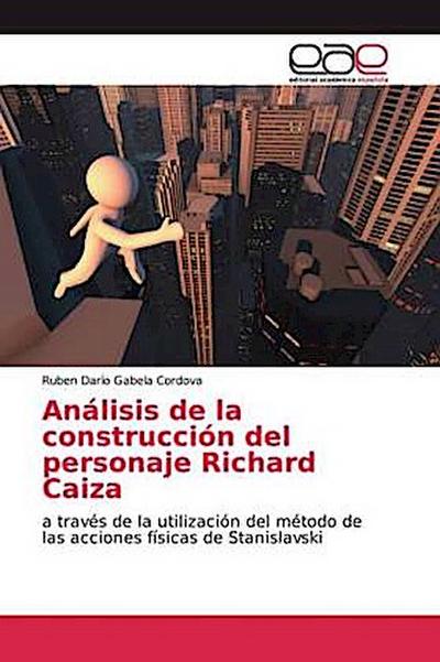 Análisis de la construcción del personaje Richard Caiza