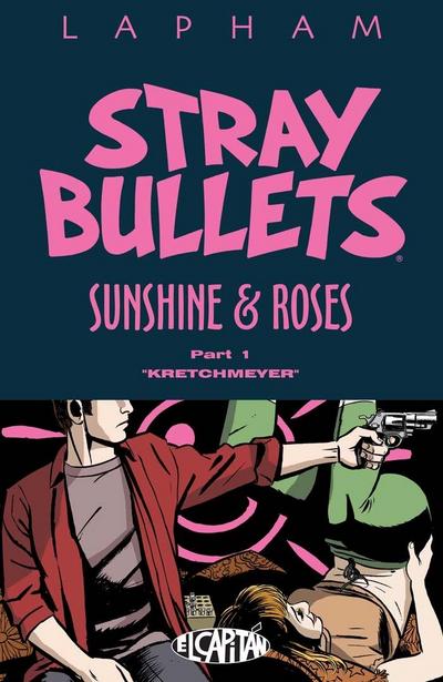 Stray Bullets: Sunshine & Roses Vol. 1: &quote;Kretchmeyer&quote;