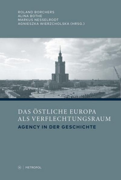 Das östliche Europa als Verflechtungsraum