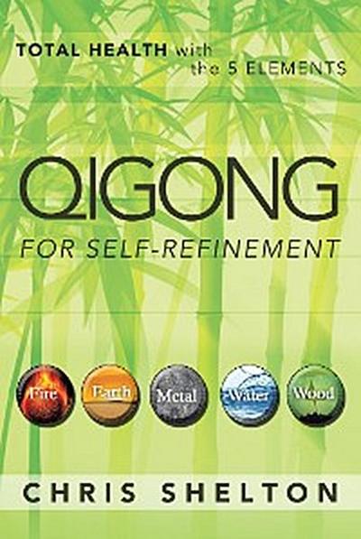 Qigong for Self-Refinement