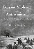 Peasant Violence and Antisemitism in Early Twentieth-Century Eastern Europe
