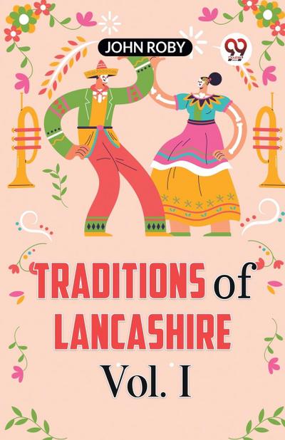 Traditions Of Lancashire Vol. I