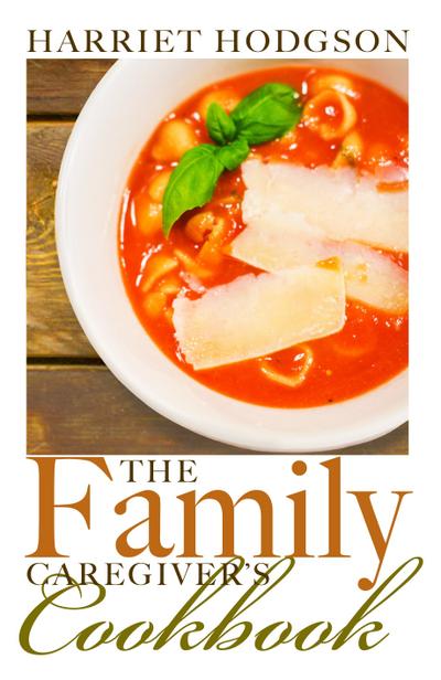 Family Caregiver’s Cookbook