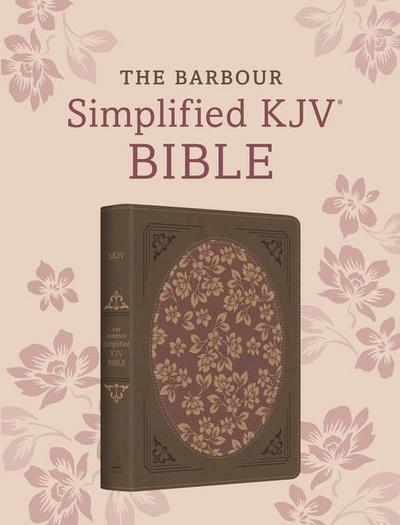 The Barbour Simplified KJV Bible--Deluxe Edition [Brown & Rose Floral Inset]