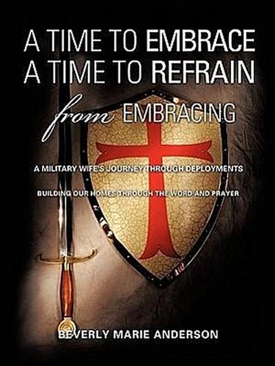 A Time to Embrace A Time to Refrain from Embracing