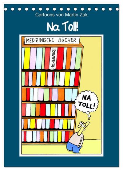 Na Toll! Comics von Martin Zak (Tischkalender 2026 DIN A5 hoch), CALVENDO Monatskalender