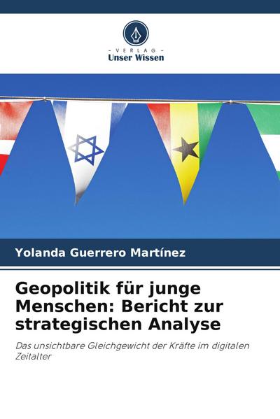 Geopolitik für junge Menschen: Bericht zur strategischen Analyse