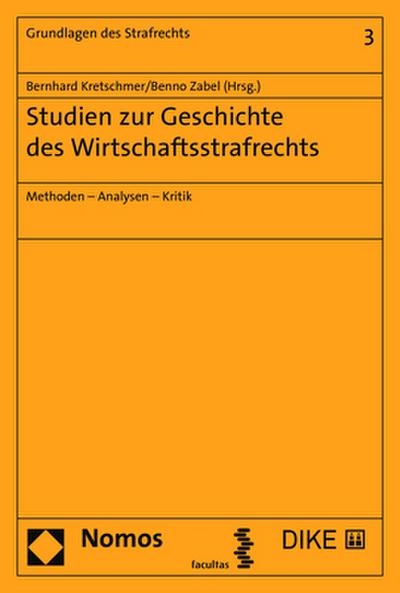Studien zur Geschichte des Wirtschaftsstrafrechts