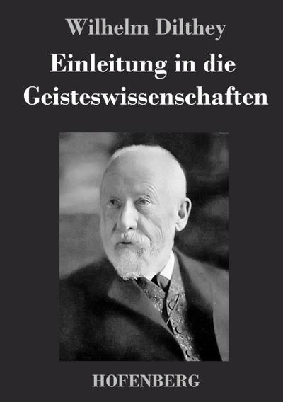 Einleitung in die Geisteswissenschaften